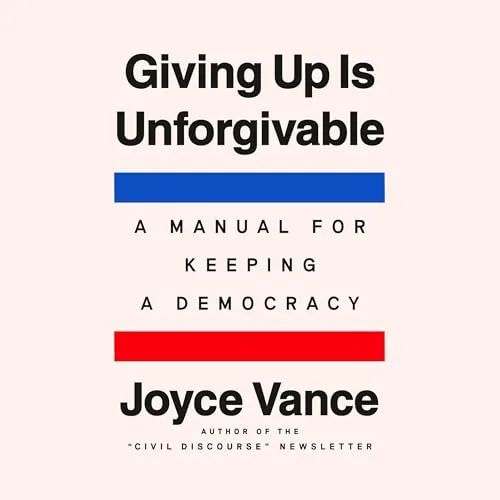 Giving Up Is Unforgivable By Joyce Vance